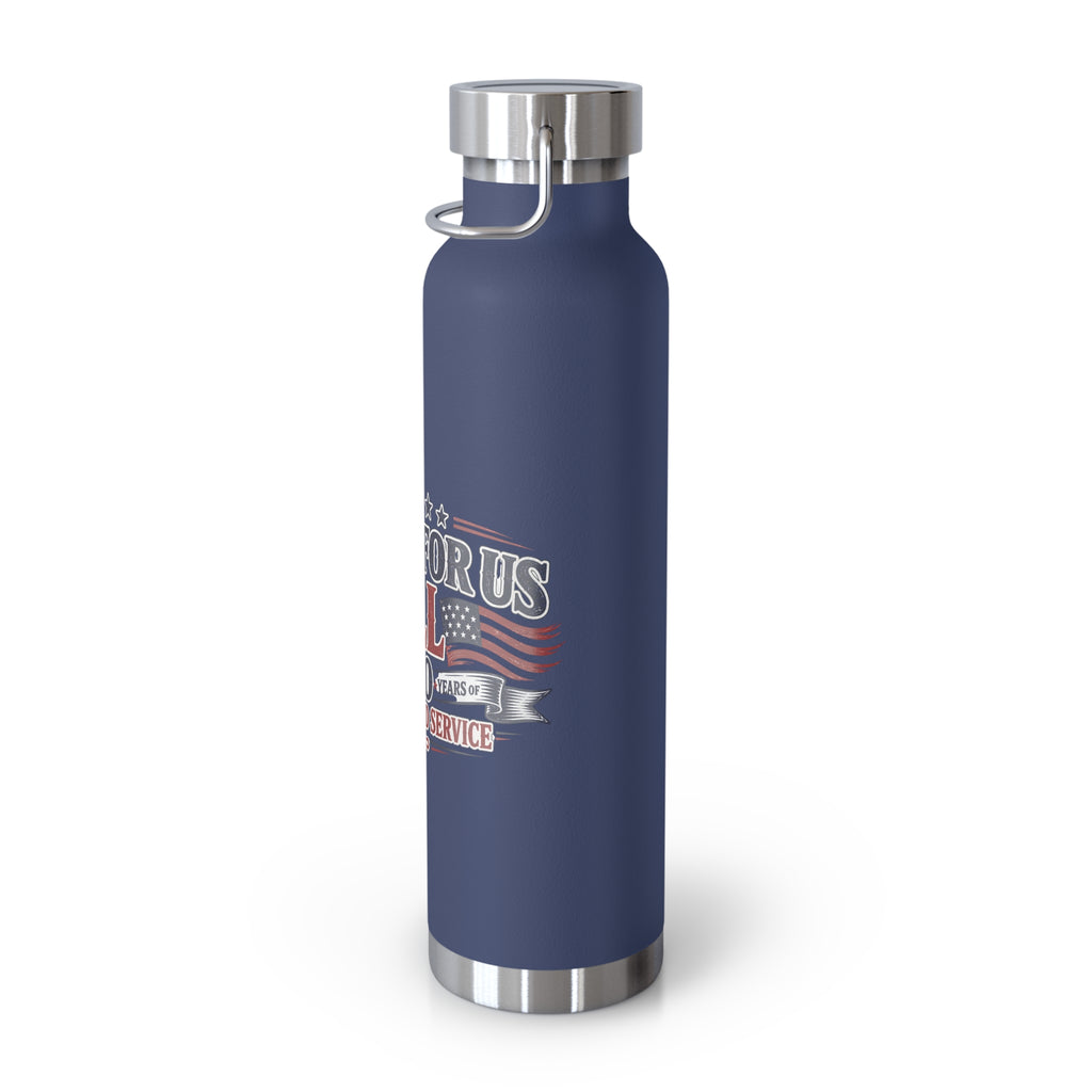 Insulated 22oz Patriotic Stainless Bottle — "Comes For All 250 Years of Freedom and Service"