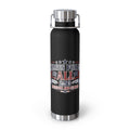 Insulated 22oz Patriotic Stainless Bottle — "Comes For All 250 Years of Freedom and Service"