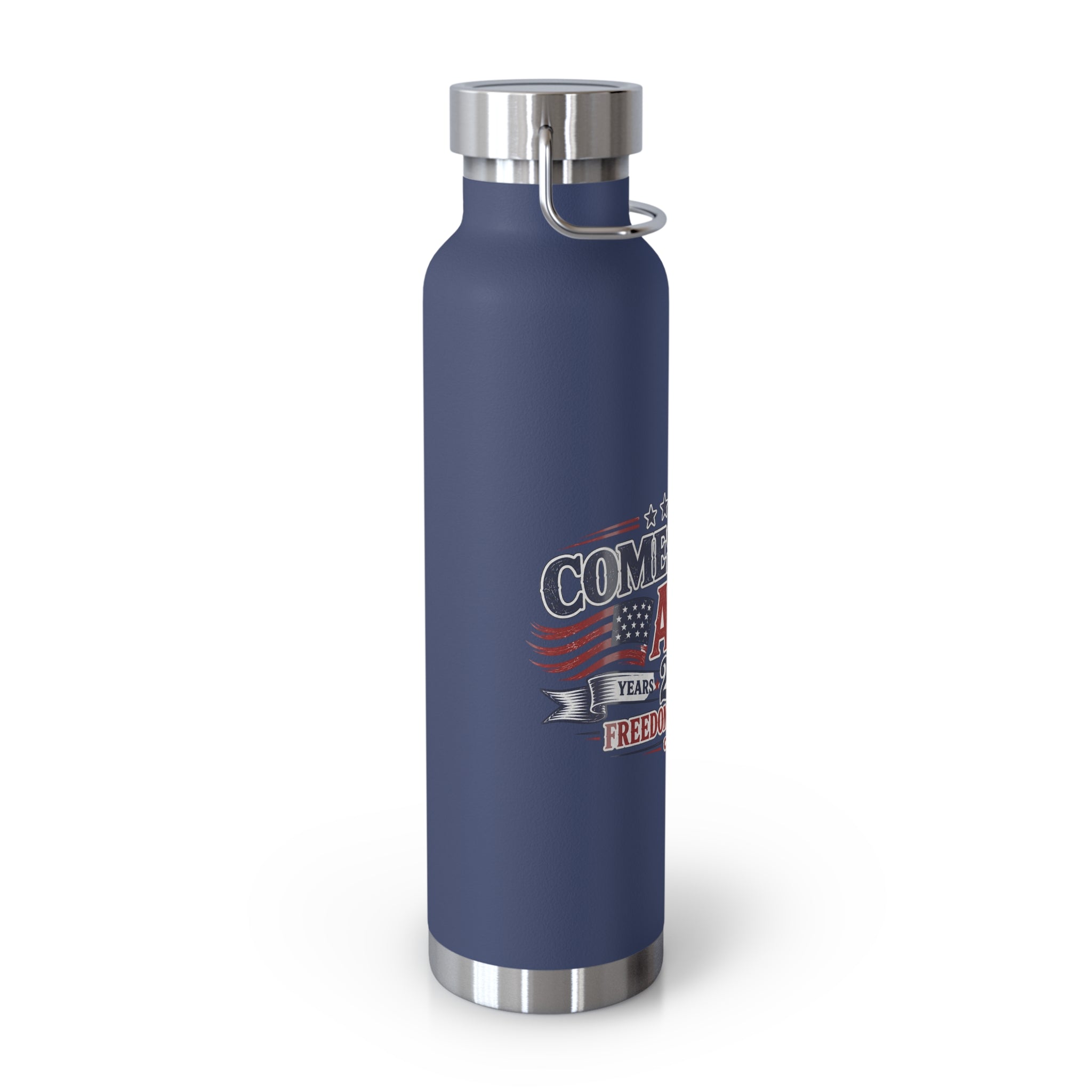 Insulated 22oz Patriotic Stainless Bottle — "Comes For All 250 Years of Freedom and Service"
