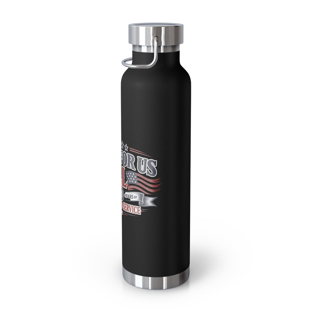 Insulated 22oz Patriotic Stainless Bottle — "Comes For All 250 Years of Freedom and Service"