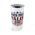 Patriotic 20oz Tumbler - 'James For All' 250 Years Freedom & Service Travel Mug